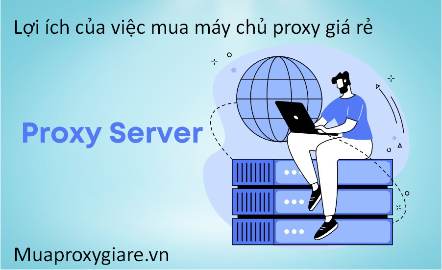 Lợi ích của việc mua máy chủ proxy giá rẻ để thúc đẩy doanh số bán hàng trên các nền tảng mạng xã hội